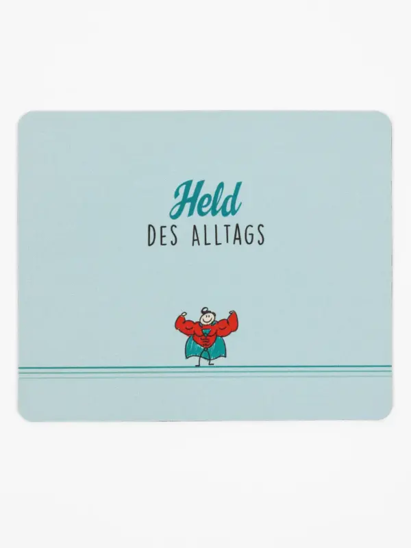 Mousepad - Held des Alltags