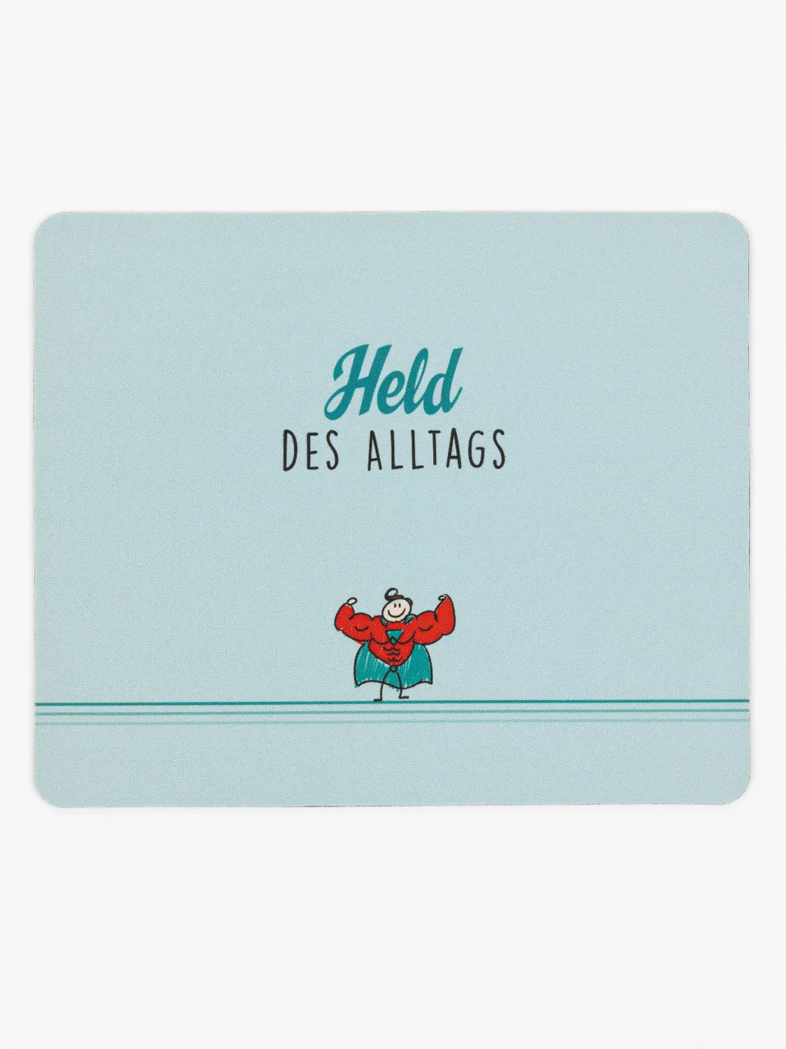 Mousepad - Held des Alltags