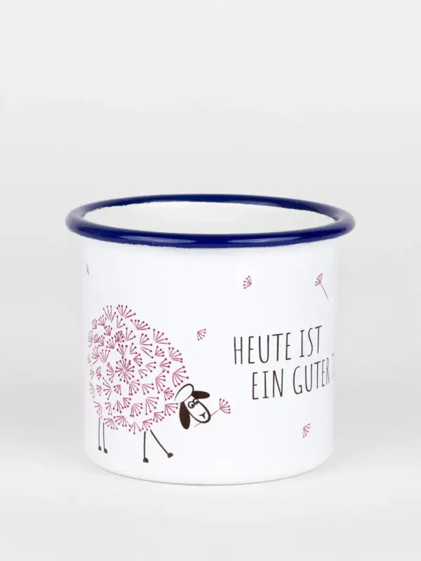 Emailletasse - Heute ist ein guter Tag