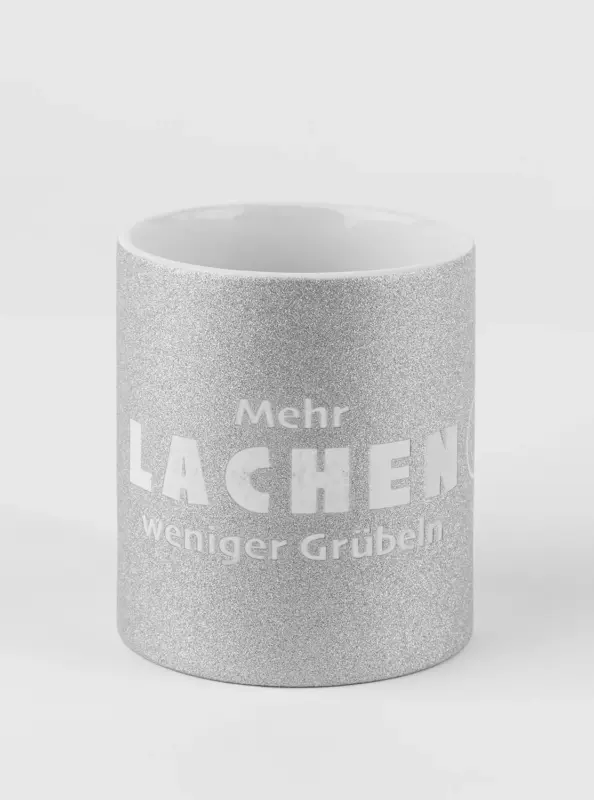 Glitzertasse – Mehr Lachen weniger Grübeln