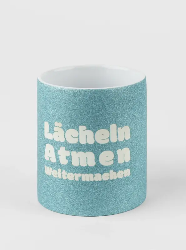Glitzertasse – Lächeln, Atmen, Weitermachen