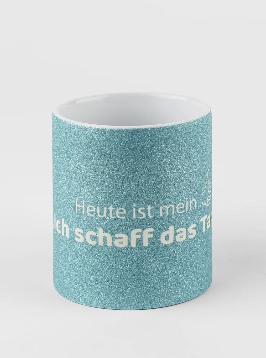 Glitzertasse – Heute ist mein ich Ich schaff das Tag