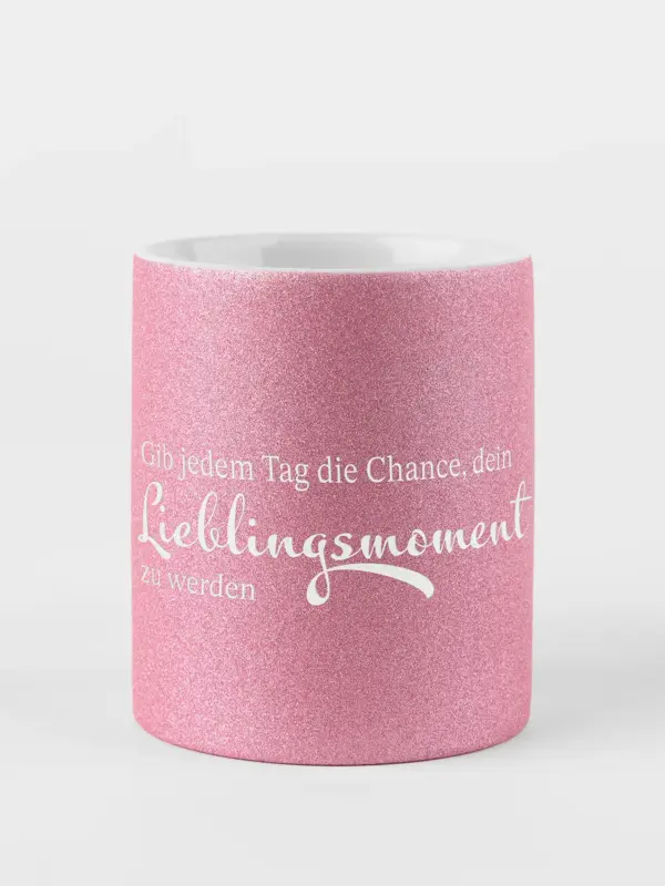 Glitzertasse – Gib jedem Tag die Chance